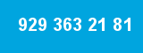 929 363 21 81